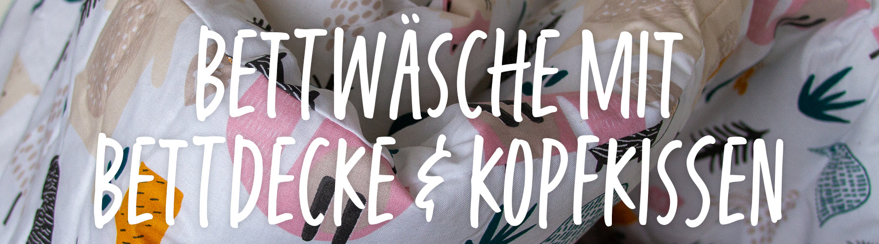 Bettwäsche mit Bettdecke & Kopfkissen